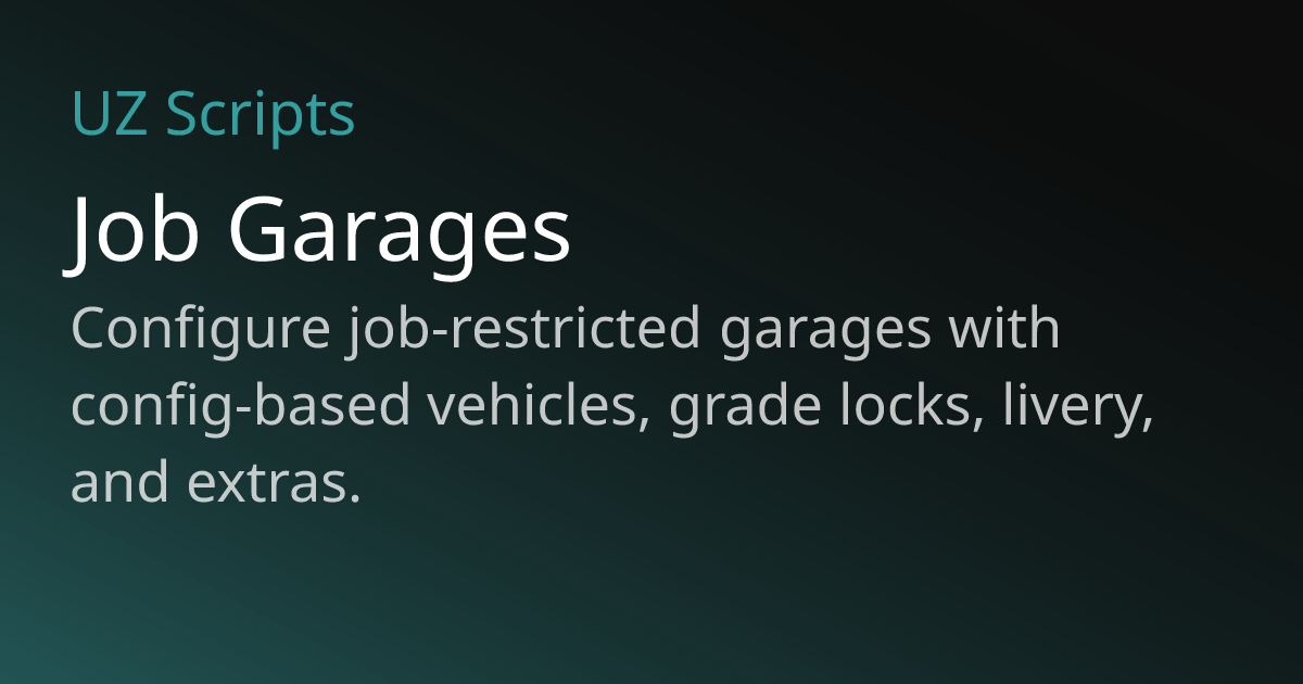 Scripts Garage Job Garages | UZ Scripts Docs